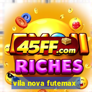 vila nova futemax